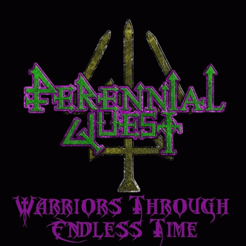 Perennial Quest (USA) : Warriors Through Endless Time